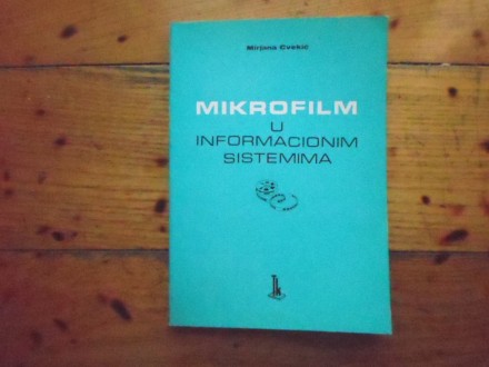 MIRJANA CVEKIĆ - MIKROFILM U INFORMACIONIM SISTEMIMA