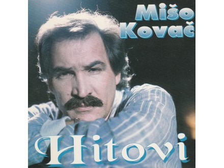 MIŠO KOVAČ - Hitovi