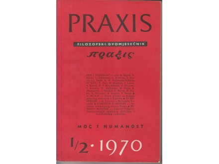MOĆ I HUMANIST / PRAXIS 1/2 197O