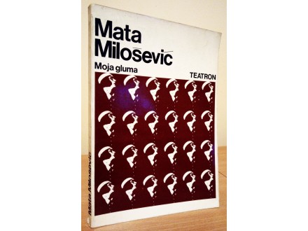 MOJA GLUMA - Mata Milosevic