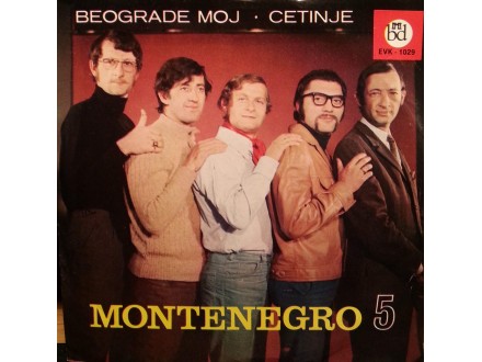 MONTENEGRO 5 - BEOGRADE MOJ/CETINJE 7`, Singl