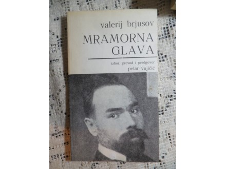 MRAMORNA GLAVA Valerij Brjusov