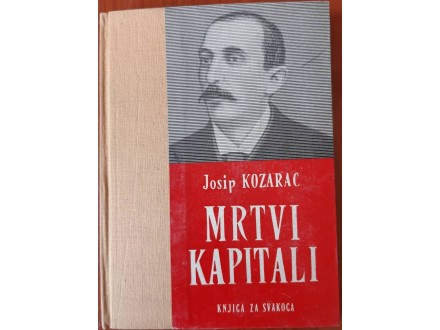 MRTVI KAPITALI - Josip Kozarac