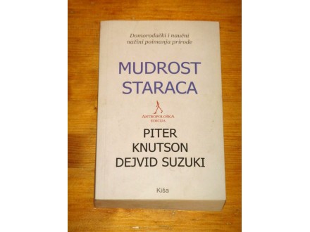 MUDROST STARACA - Piter Knutson, Dejvid Suzuki