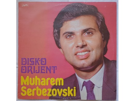 MUHAREM  SERBEZOVSKI  -  DISKO  ORIJENT
