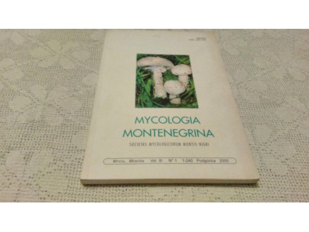 MYCOLOGIA  MONTENEGRINA,,VOL III