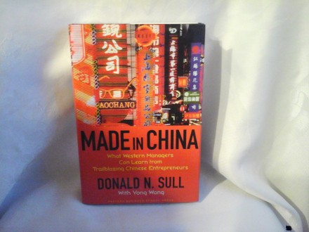 Made in China Donald Sull Yong Wang