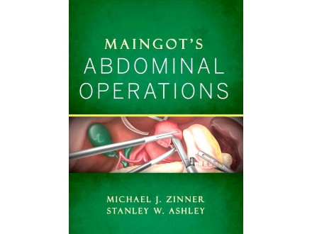 Maingot`s Maingots Abdominal Operations 1 - 2 HIRURGIJA