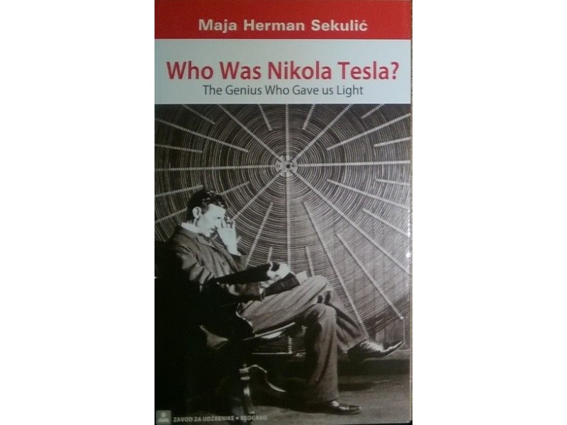Maja Herman Sekulić, WHO WAS NIKOLA TESLA?, 2015.