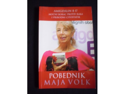 Maja Volk: POBEDNIK : AMIGDALIN B 17