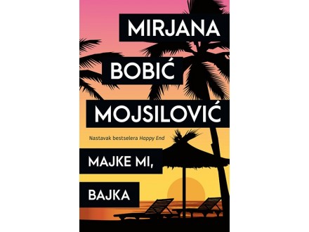Majke mi, bajka - Mirjana Bobić Mojsilović