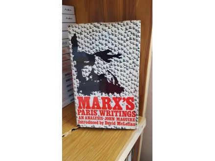 Marx`s Paris Writings: An Analysis
