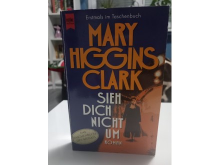 Mary Higgins Clark- Sieh dich nicht um