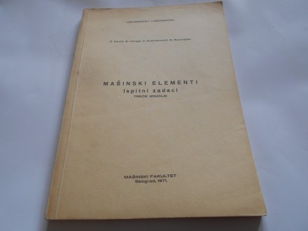 Mašinski elementi-ispitni zadaci,Savić i dr.MF UB,1971