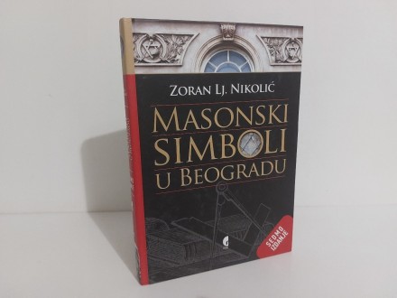 Masonski simboli u Beogradu  - Zoran Nikolić NOVO