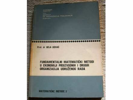 Matematičke metode (u ekonomiji) 2 - Dr B. Kovač