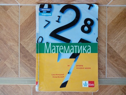 Matematika 7 Zbirka zadataka - Klett, 2012.