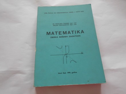 Matematika, zbirka reš. zadataka , B.Čanak, VŠzOR ns