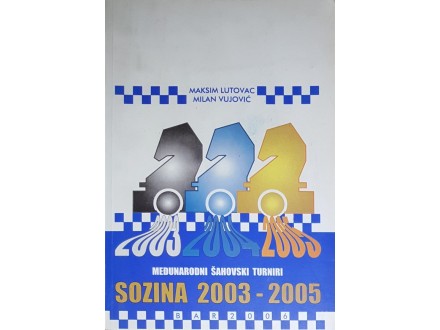 Međunarodni Šahovski Turniri `SOZINA` 2003-2005