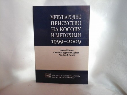 Međunarodno prisustvo na Kosovu i Metohiji 1999-2009