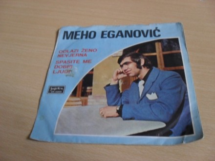 Meho Eganović ‎– Odlazi Ženo Nevjerna