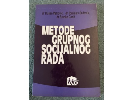 Metode grupnog socijalnog rada - treće prerađeno izd.