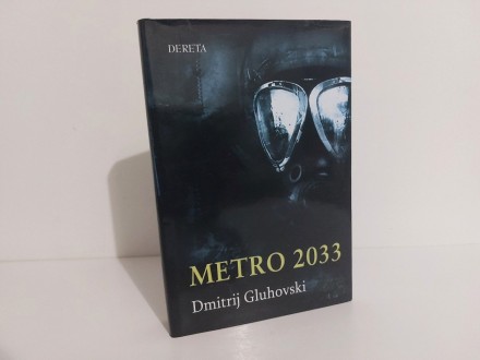 Metro 2033 - Dmitrij Gluhovski NOVO