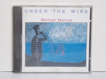 Michael Marcus ‎– Under The Wire
