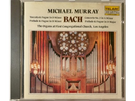 Michael Murray (4) • Bach* – The Organs  CD