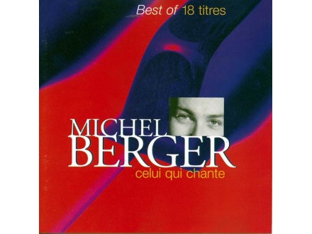 Michel Berger – Celui Qui Chante