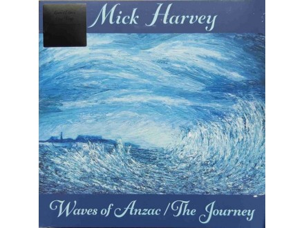 Mick Harvey ‎– Waves Of Anzac/The Journey