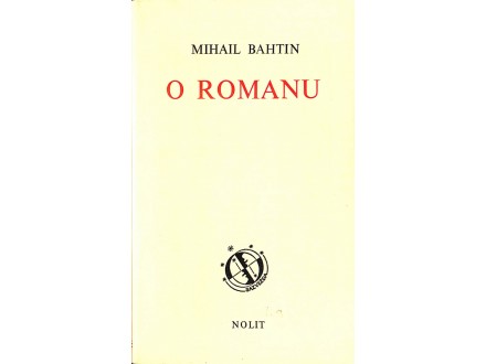 Mihail Bahtin - O ROMANU (retko!)