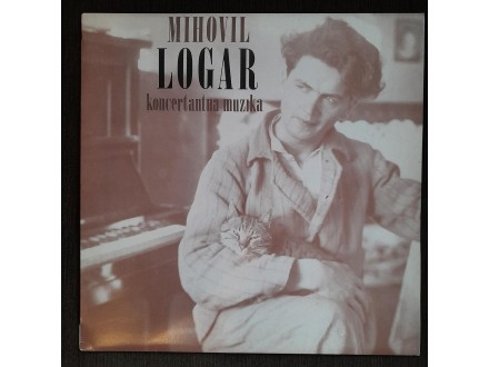 Mihovil Logar – Koncertantna Muzika LP YUGOSLAVIA 1991