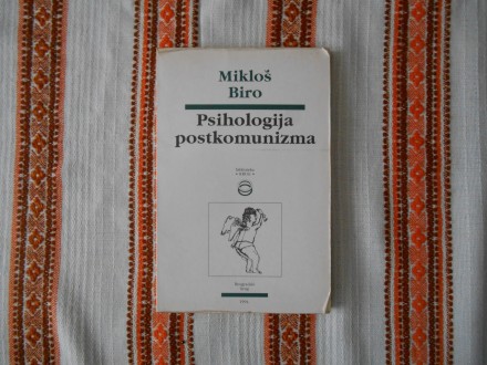 Mikloš Biro - Psihologija postkomunizma