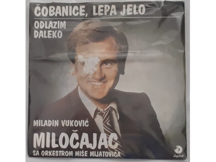 Miladin  Vukovic  Milocajac  -  Cobanice  lepa  Jelo