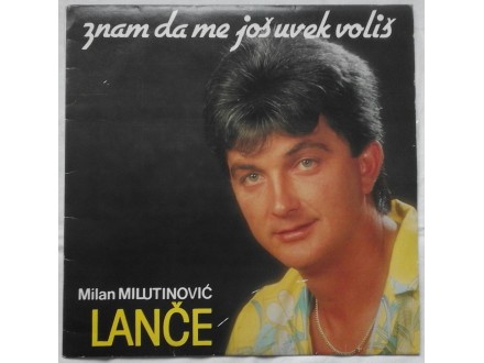 Milan Milutinovic Lance - Znam da me jos uvek volis