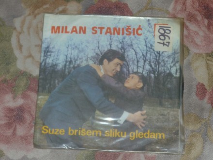 Milan Stanišić - Suze brišem, sliku gledam