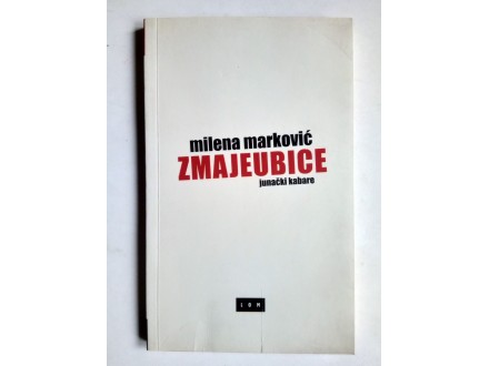 Milena Marković, ZMAJEUBICE