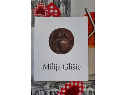 Milija Glišić - Monografija