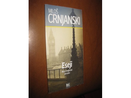 Miloš Crnjanski - ESEJI - Moji engleski pesnici