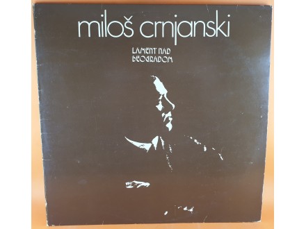 Miloš Crnjanski ‎– Lament Nad Beogradom , LP