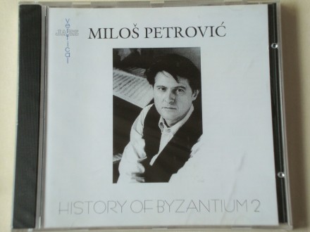 Miloš Petrović - History Of Byzantium 2