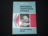 Miloš Sovak METODIKA VASPITANJA LEVAKA