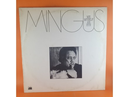 Mingus* ‎– Me Myself An Eye , LP