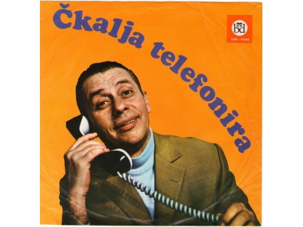 Miodrag Petrović-Čkalja – Čkalja Telefonira