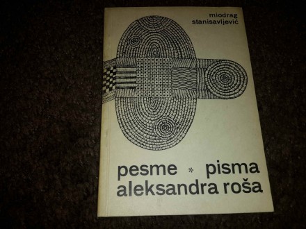 Miodrag Stanisavljević - Pesme, Pisma Aleksandra Roša