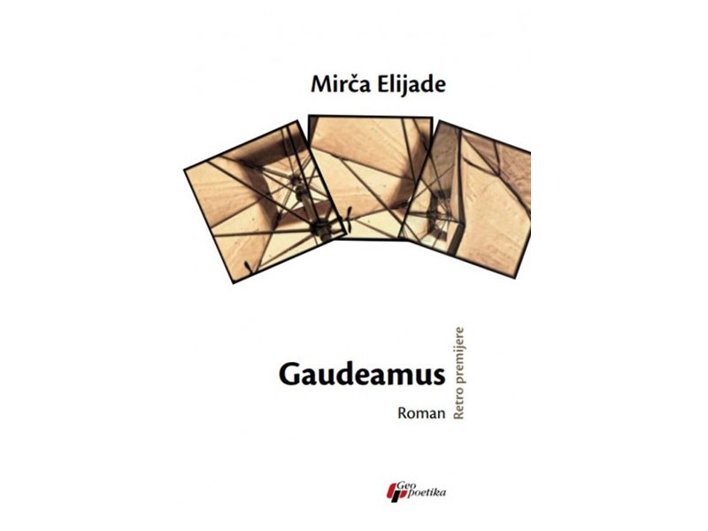 Mirča Elijade - Gaudeamus