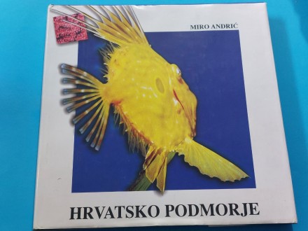 Miro Andrić - Hrvatsko podmorje