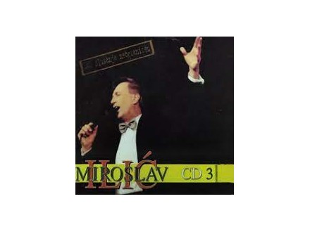 Miroslav Ilić CD3, Miroslav Ilić, CD