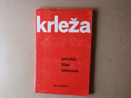 Miroslav Krleža - POVRATAK FILIPA LATINOVICZA